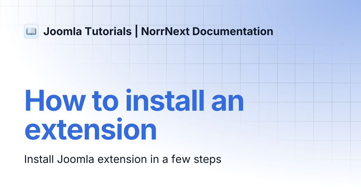 How to install an extension | Joomla Tutorials | NorrNext Documentation
